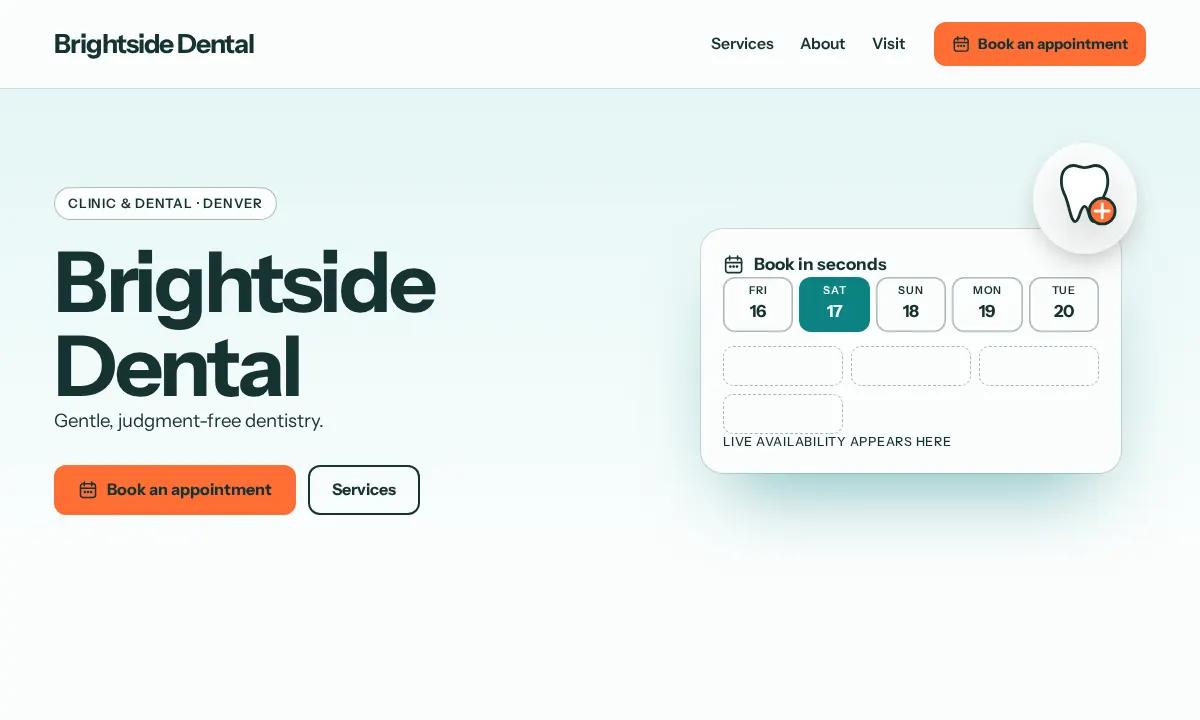 Desktop concept for Brightside Dental, a fictional dentist in Denver: calm white and teal, a booking card with next available days and a warm orange button.